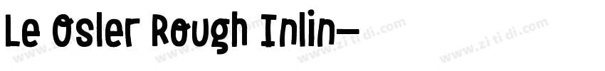Le Osler Rough Inlin字体转换